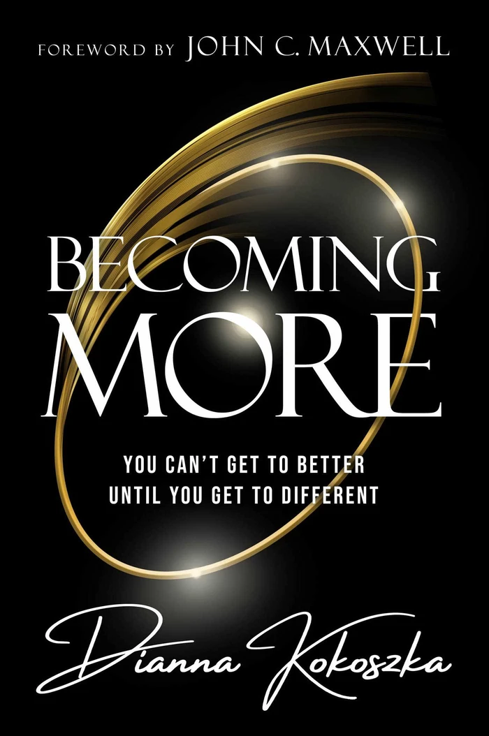 Becoming More, by Dianna Kokoszka.